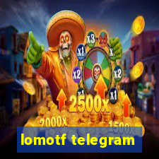 lomotf telegram