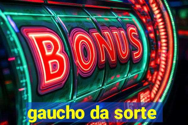 gaucho da sorte