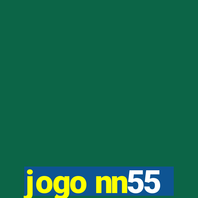 jogo nn55