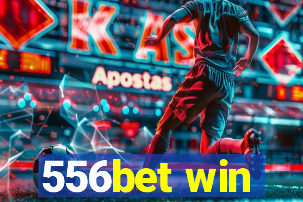 556bet win