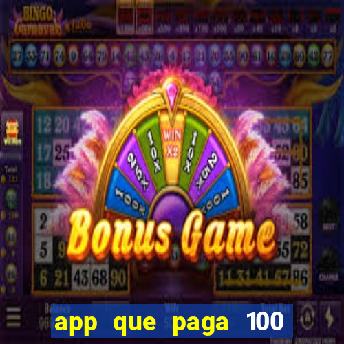 app que paga 100 reais por dia