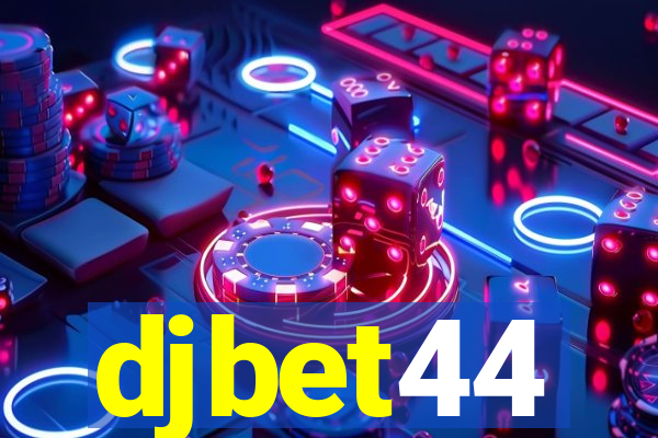 djbet44