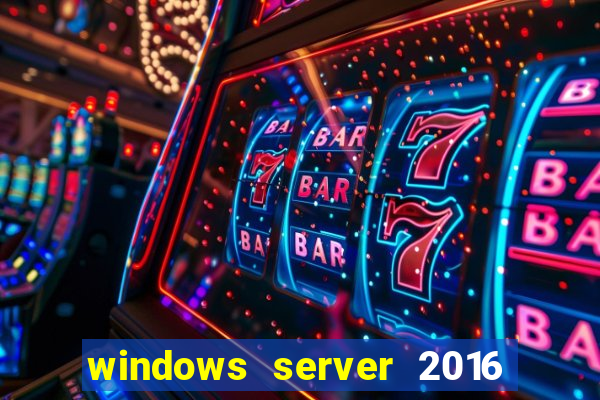 windows server 2016 download iso pt br