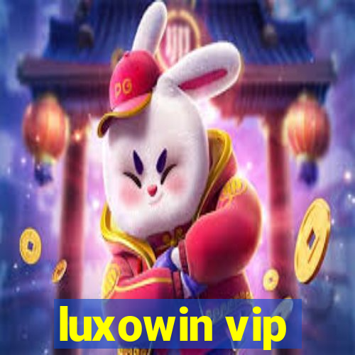 luxowin vip