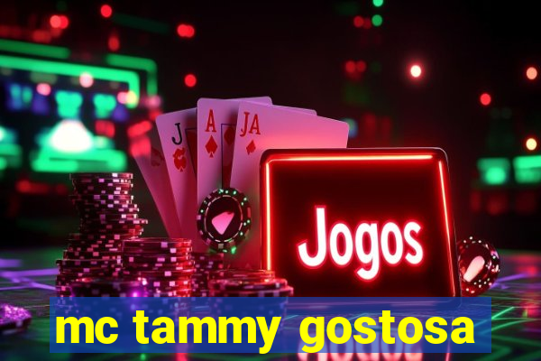 mc tammy gostosa