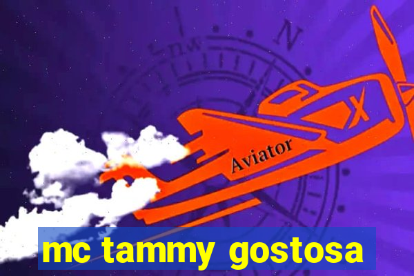 mc tammy gostosa