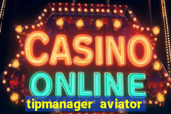 tipmanager aviator aposta 1