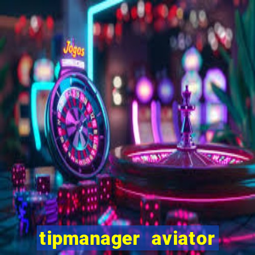 tipmanager aviator aposta 1