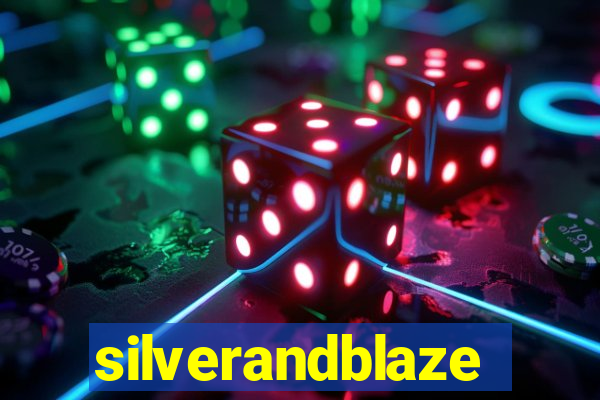 silverandblaze