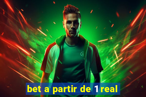 bet a partir de 1 real