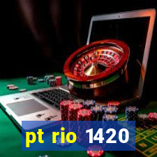 pt rio 1420