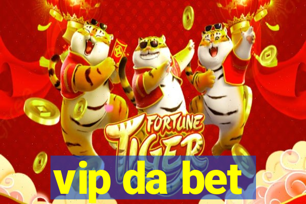 vip da bet