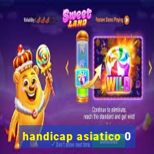 handicap asiatico 0