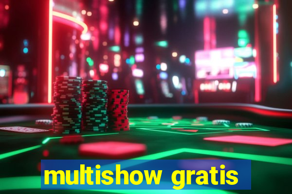 multishow gratis