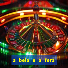 a bela e a fera 2014 filme completo dublado