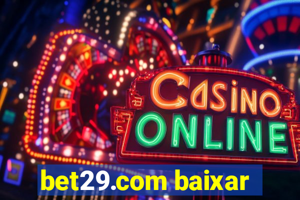 bet29.com baixar