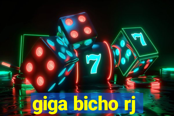 giga bicho rj