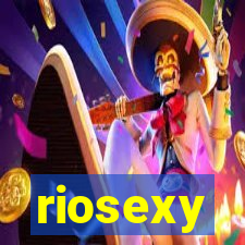 riosexy