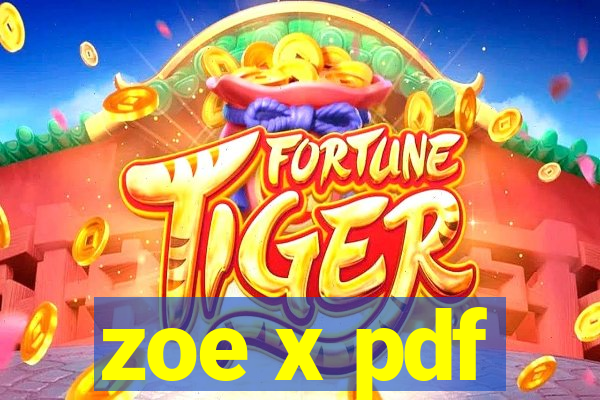 zoe x pdf