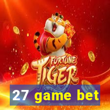 27 game bet