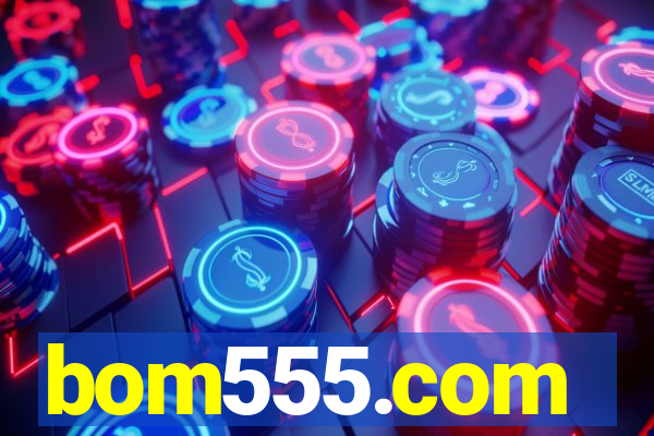 bom555.com