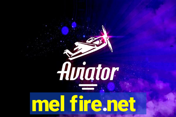 mel fire.net