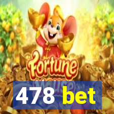 478 bet