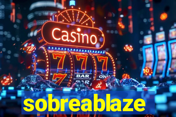 sobreablaze