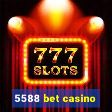 5588 bet casino