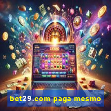 bet29.com paga mesmo