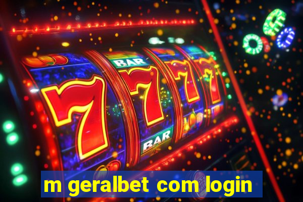 m geralbet com login