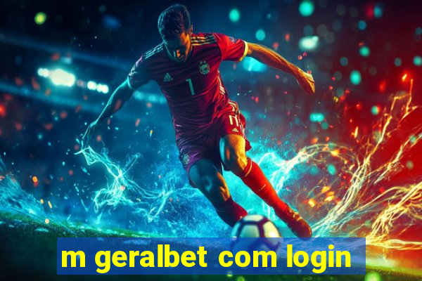 m geralbet com login