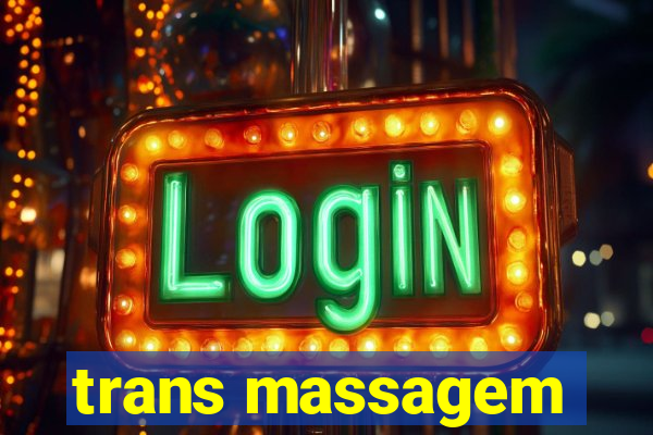 trans massagem