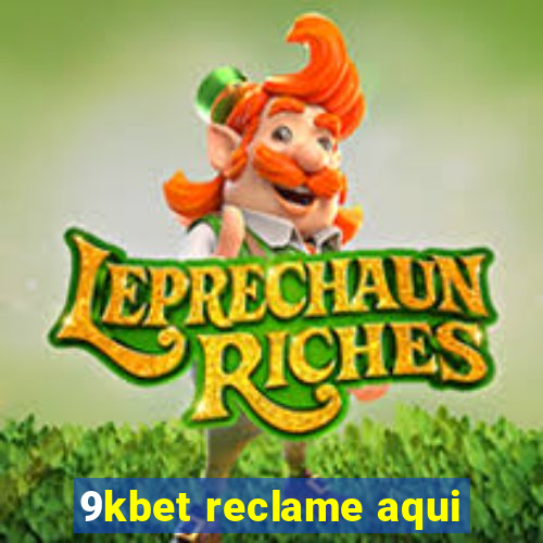 9kbet reclame aqui