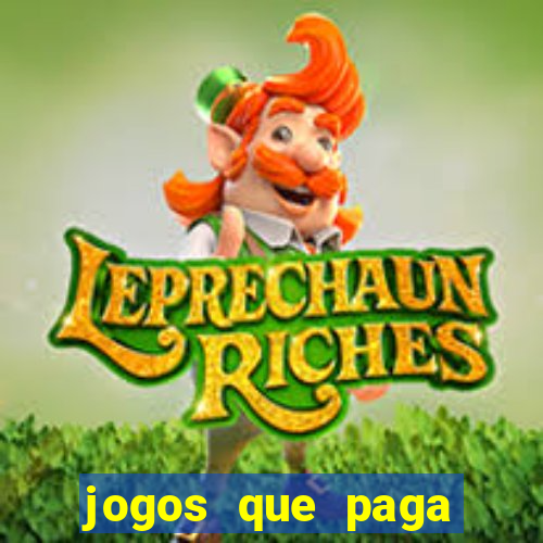 jogos que paga dinheiro de verdade sem depositar