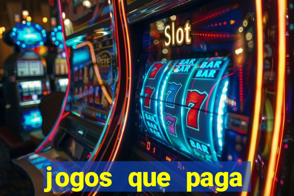 jogos que paga dinheiro de verdade sem depositar