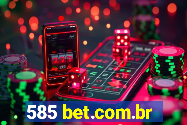 585 bet.com.br