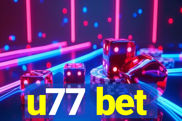 u77 bet