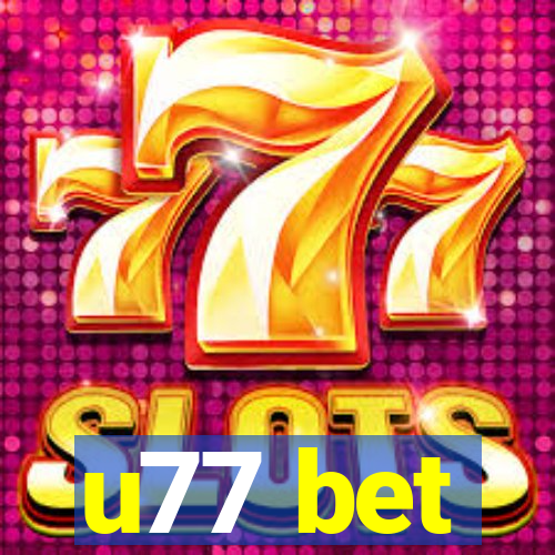 u77 bet