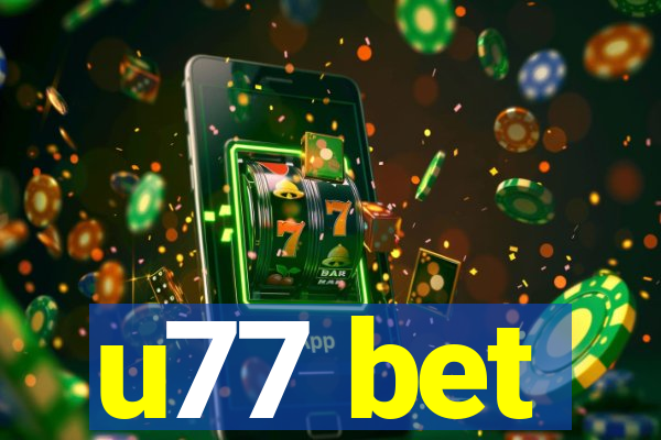 u77 bet