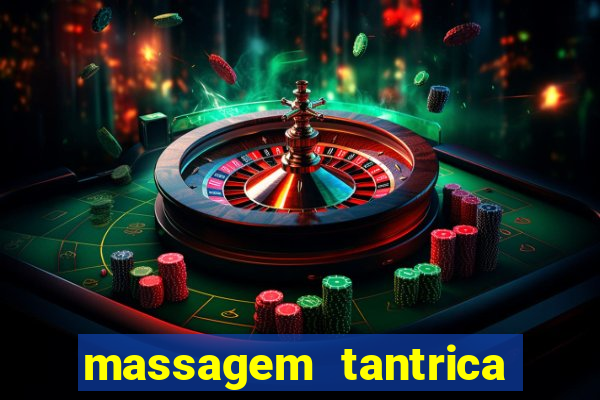 massagem tantrica em porto alegre