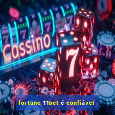 fortune 11bet é confiável