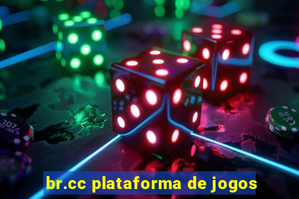 br.cc plataforma de jogos