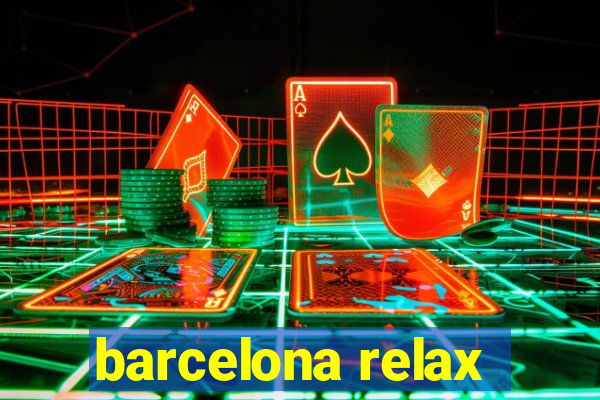 barcelona relax