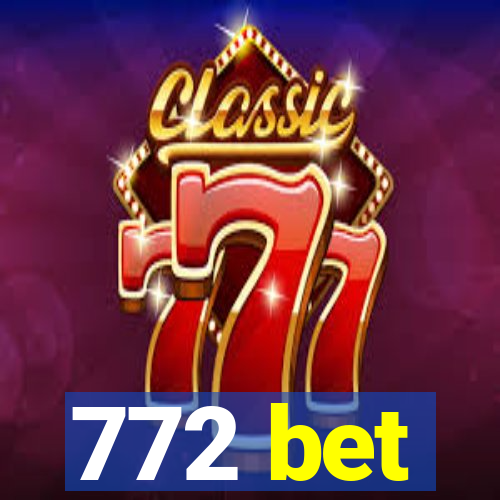 772 bet