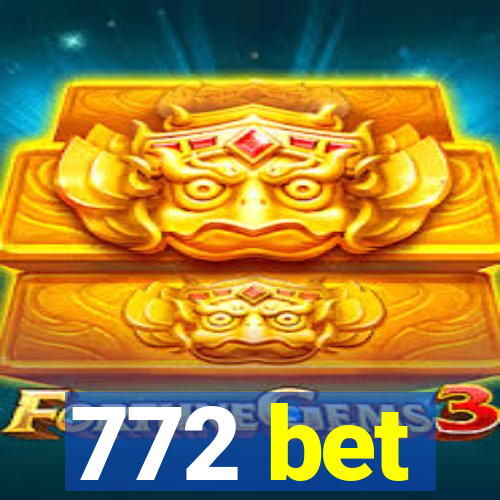 772 bet