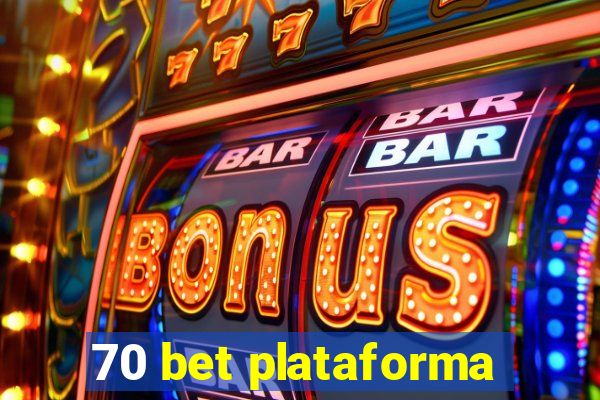 70 bet plataforma