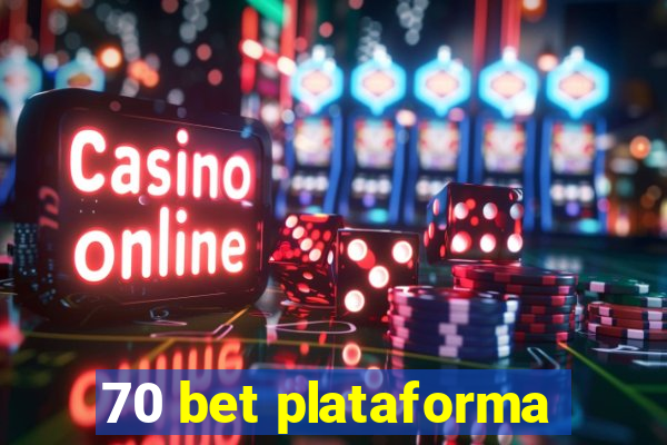 70 bet plataforma