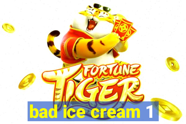 bad ice cream 1