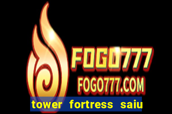 tower fortress saiu da play store